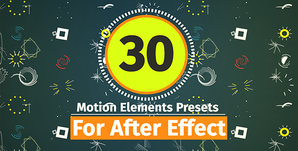 VideoHive 30 Motion Element Presets Pack After Effects Presets 19485246