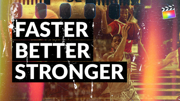 VideoHive Faster Better Stronger | For Final Cut & Apple Motion 26662876