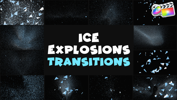 VideoHive Ice Explosions Transitions | FCPX 37608487